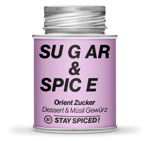 Sugar & Spice - Orientalisch